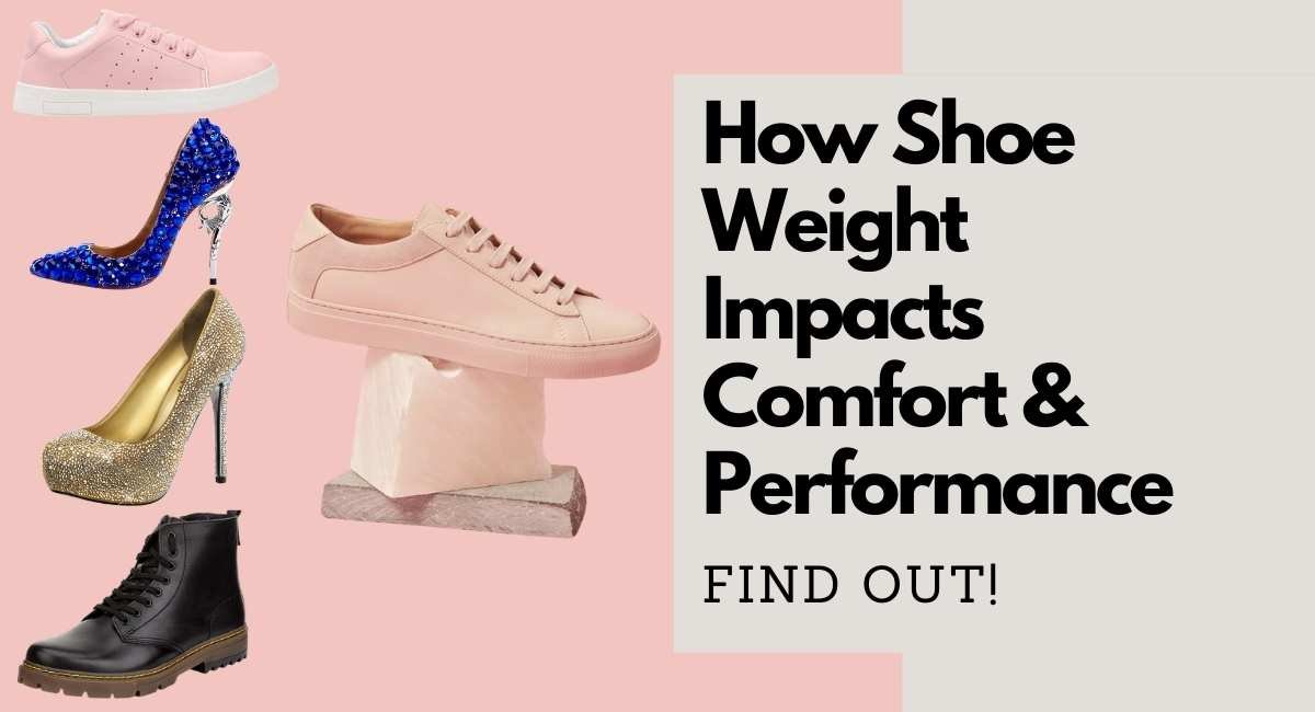 how shoe weight affects comfort and performance